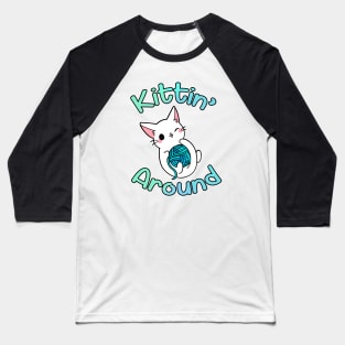 Kitten' Around Baseball T-Shirt